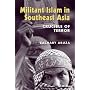 Militant Islam in Southeast Asia: Crucible of Terror