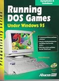 Running DOS Games Under Windows 95 (Productivity Series (Grand Rapids, Mich.).)