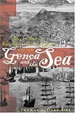 Genoa and the Sea: Policy and Power in an Early Modern Maritime Republic, 1559-1684 (Johns Hopkins University Studies in Historical and Political Science)