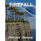 Firefall ~ Marcus Malone