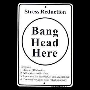 Stress Relief Sign- BANG HEAD HERE tin metal wall plaque