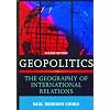 Geopolitics: The Geography of International Relations