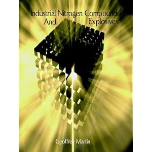 Industrial Nitrogen Compounds and Explosives - Chemical Manufacture and Analysis