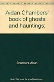 Aidan Chambers' book of ghosts and hauntings