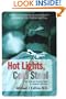 Hot Lights, Cold Steel: Life, Death and Sleepless Nights in a Surgeon's First Years