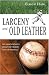 Larceny & Old Leather: The Mischievous Legacy Of Major League Baseball