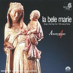 " La Bele Marie " - Chansons mariales du XIIIe si�cle