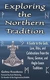 Exploring The Northern Tradition: A Guide To The Gods, Lore, Rites And Celebrations From The Norse, German And Anglo-saxon Traditions (Exploring Series)