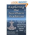 Exploring the Northern Tradition: A Guide to the Gods, Lore, Rites, and Celebrations from the Norse, German, and Anglo-Saxon Traditions