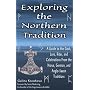 Exploring the Northern Tradition: A Guide to the Gods, Lore, Rites, and Celebrations from the Norse, German, and Anglo-Saxon Traditions