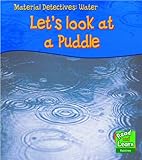 Let's look at a puddle