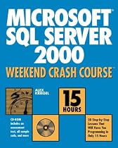 Microsoft SQL Server 2000 Weekend Crash Course