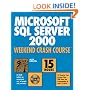 Microsoft SQL Server 2000 Weekend Crash Course