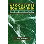 Apocalypse Now and Then: Reading Revelation Today (Reading the Bible today commentaries)