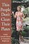 Thin People Don't Clean Their Plates: Simple Lifestyle Choices for Permanent Weight Loss