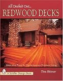 Redwood Decks: Ideas and Plans for Contemporary Outdoor Living (Schiffer Design Book)
