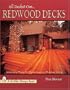 Redwood Decks: Ideas and Plan for Contemporary Outdoor Living (Schiffer Design Books)
