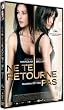 NE TE RETOURNE PAS DVD(CANON)