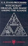  : Witchcraft, Oracles and Magic among the Azande