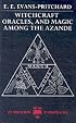 Witchcraft, Oracles and Magic among the Azande