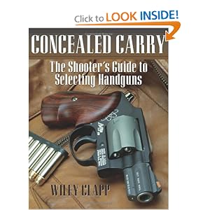 Concealed Carry: The Shooter's Guide to Selecting Handguns