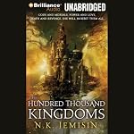 The Hundred Thousand Kingdoms: Inheritance Trilogy, Book 1 | N. K. Jemisin