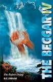 The Beggar IV: Die Before Dying
