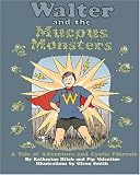 Walter and the Mucous Monsters: A tale of adventure and Cystic Fibrosis (Volume 2)