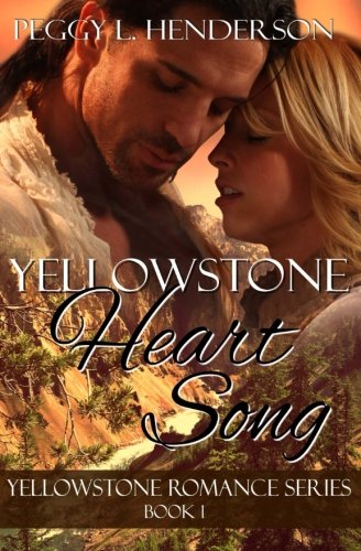 Yellowstone Heart Song: Yellowstone Romance Series Book 1 (Volume 1)