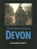 The last days of steam in Devon