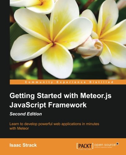 Getting Started with Meteor.js JavaScript Framework - Second Edition