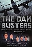 The dam busters : breaking the great dams of Western Germany 16-17 May 1943