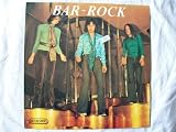 BAR-ROCK Self Titled LP 1972