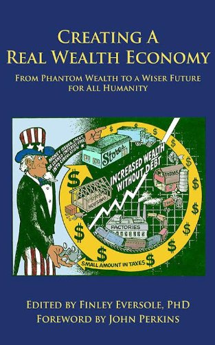 creating a real wealth economy from phantom wealth to a wiser future for all humanity