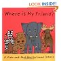 Where is My Friend? (A Hide and Peek Book)