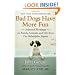 Bad Dogs Have More Fun: Selected Writings on Animals, Family and Life by John Grogan for The Philadelphia Inquirer