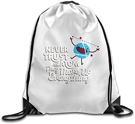 Never Trust An Atom They Make Up Everything Drawstring Backpack Casual Drawstring Hiking Backpack Bags