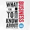 What You Need to Know About: Business