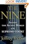 The Nine: Inside the Secret World of the Supreme Court
