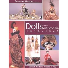 Dolls of the Art Deco Era, 1910-1940: Collect, Restore, Create & Play