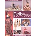 Dolls of the Art Deco Era, 1910-1940: Collect, Restore, Create and Play