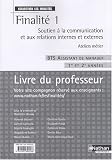 Revue Nathan Technique  / Finalité 1 Soutien à la communication et aux relations internes et externes BTS Assistant de manager 1e et 2e années : Livre du professeur