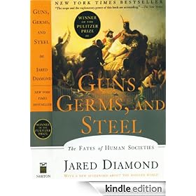 Guns, Germs, and Steel: The Fates of Human Societies