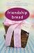 Friendship Bread