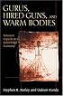 Gurus, Hired Guns, and Warm Bodies: Itinerant Experts in a Knowledge Economy