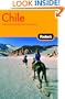 Fodor's Chile, 4th Edition: Including Argentine Patagonia (Travel Guide)