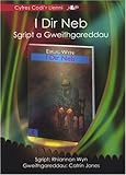 I dir neb : sgript a gweithgareddau