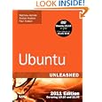 Ubuntu Unleashed 2011 Edition: Covering 10.10 and 11.04 (6th Edition)