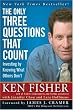 The Only Three Questions That Count: Investing by Knowing What Others Don't