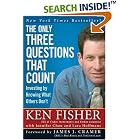 Click here to buy The Only Three Questions That Count: Investing by Knowing What... by  Kenneth L. Fisher, James J. Cramer, Jennifer Chou, and Lara Hoffmans.